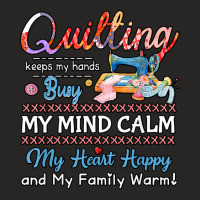 Sewing Quilting Keeps My Hands Busy My Mind Calm My Heart 30 Sewing Qu Ladies Fitted T-shirt | Artistshot