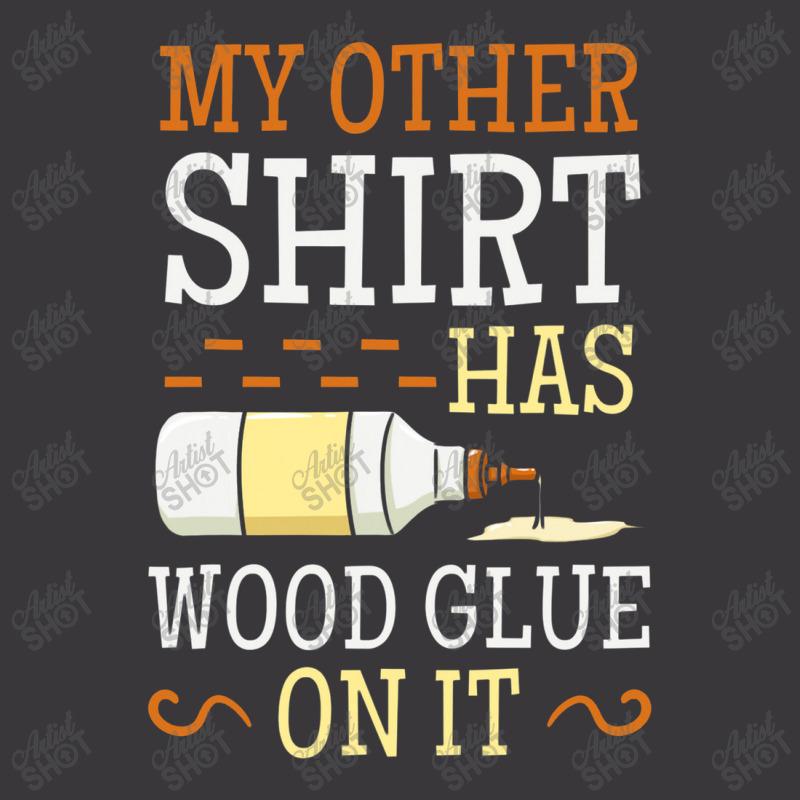 My Other Shirt Has Wood Glue On It Woodworking Carpenter Ladies Curvy T-Shirt by jabaludden | Artistshot