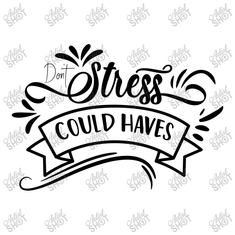 Don't Stress The Could Haves V-Neck Tee by Nitastudioz | Artistshot