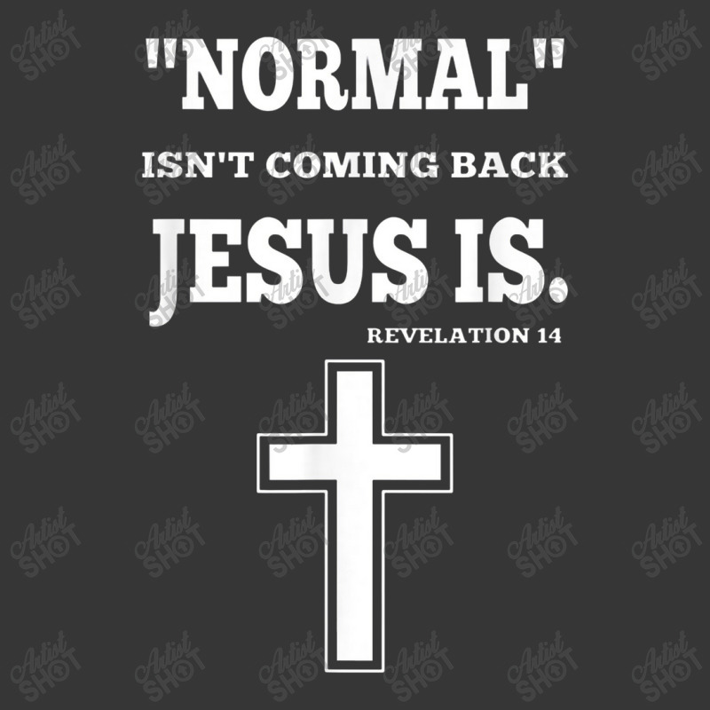 Normal Isn't Coming Back But Jesus Is Revelation 14 Toddler Hoodie by jabaludden | Artistshot