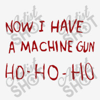 Now I Have A Machine Gun Ho Ho Ho Adjustable Cap | Artistshot