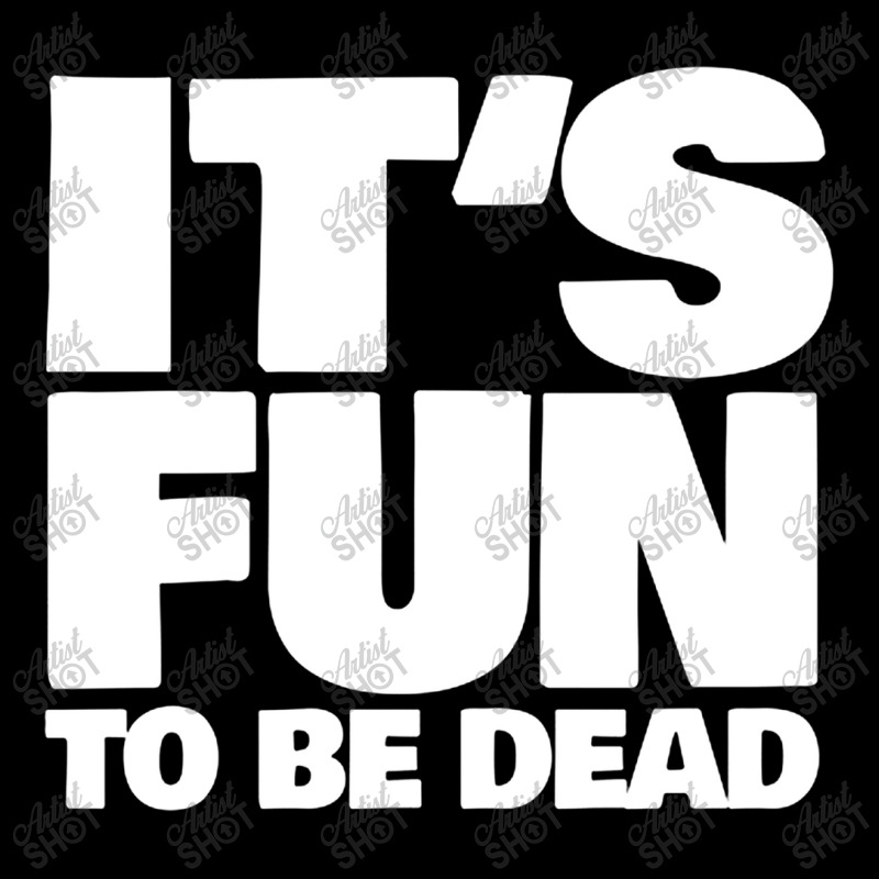 It's Fun To Be Dead Nihilist Typography Design Baby Tee by gusjigangkudus | Artistshot