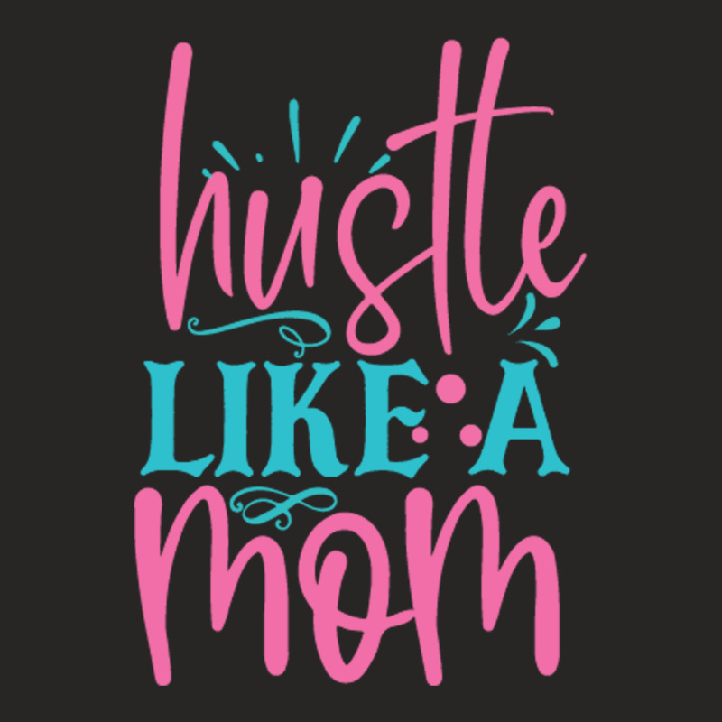 Hustle Like A Mmom Ladies Fitted T-shirt | Artistshot