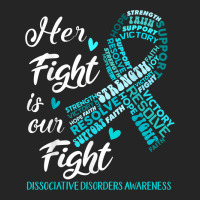 Dissociative Disorders Awareness Her Fight Is Our Fight T Shirt Unisex Hoodie | Artistshot