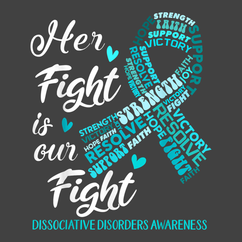 Dissociative Disorders Awareness Her Fight Is Our Fight T Shirt Vintage T-shirt | Artistshot