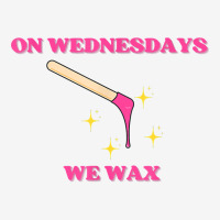 On Wednesdays We Wax Esthetician Aesthetician Skincare T Shirt Baby Bibs | Artistshot