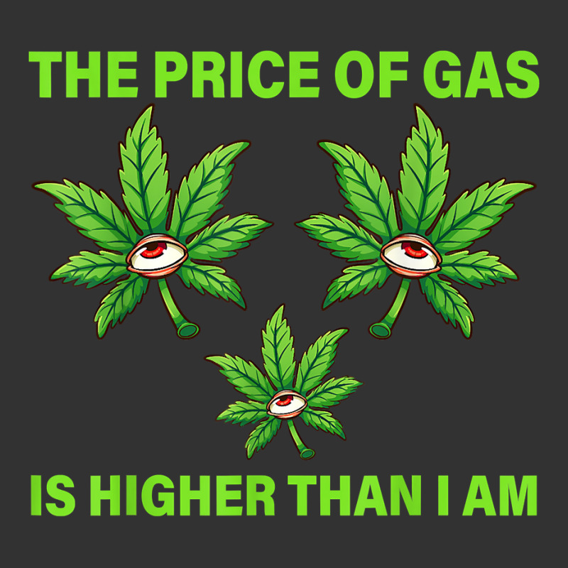 The Price Of Gas Is Higher Than I Am Funny High Price Of Gas T Shirt Baby Bodysuit by abrellkfhanog8 | Artistshot