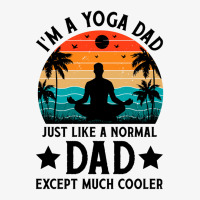 Im A Yoga Dad Just Like A Normal Dad Except Much Cooler Black Ladies Fitted T-shirt | Artistshot