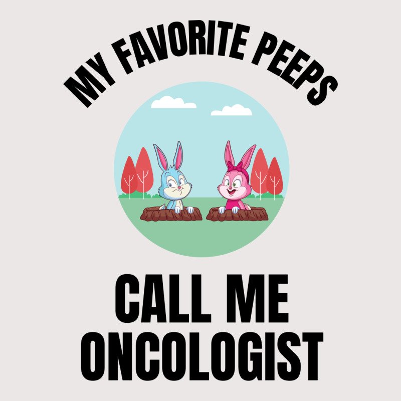 My Favorite Peeps Call Me Oncologist Pocket T-Shirt by Favorite | Artistshot