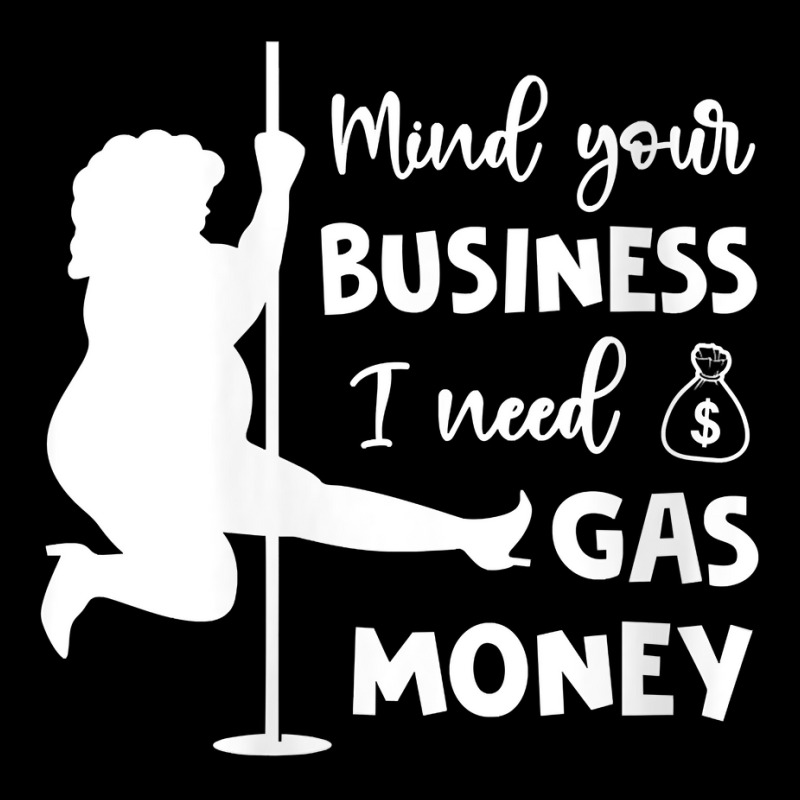 Womens Mind Your Business I Need Gas Money Funny Gas Prices V Neck T S V-Neck Tee by tamarogbbrazee4 | Artistshot