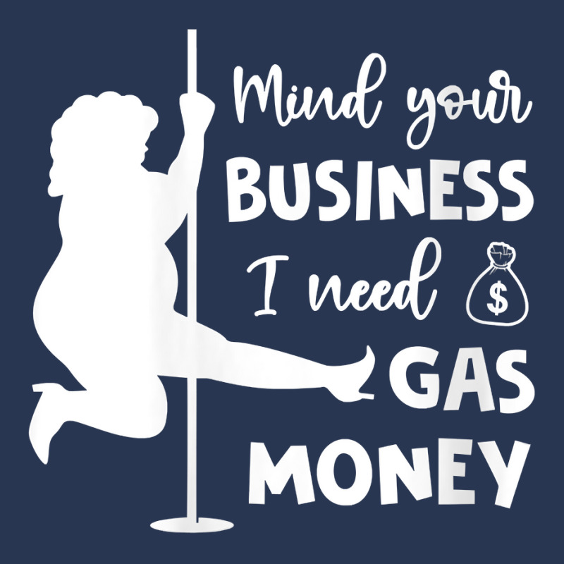 Womens Mind Your Business I Need Gas Money Funny Gas Prices V Neck T S Men Denim Jacket by tamarogbbrazee4 | Artistshot