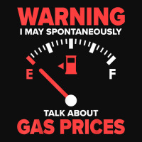 Warning I May Spontaneously Talk About Gas Prices Fuel Gauge T Shirt Crop Top | Artistshot