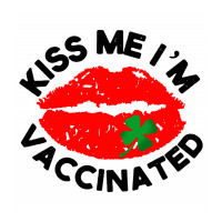 Hug Me I'm Vaccinated Kiss Me I'm Irish Women's V-neck T-shirt | Artistshot