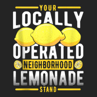 Your Locally Operated Neighborhood Lemonade Stand Tank Top 3/4 Sleeve Shirt | Artistshot