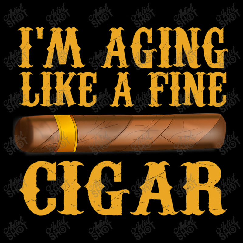 Im Aging Like A Fine Cigar Funny Fathers Day Dad Gift Idea T Shirt Cropped Sweater by ryan2204 | Artistshot