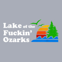 Funny Lake Of The Fuckin' Ozarks Missouri T Shirt  Gift Tank Dress | Artistshot