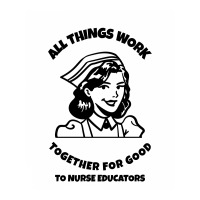 All Things Work Together For Good To Nurse Educators Long Sleeve Shirts | Artistshot