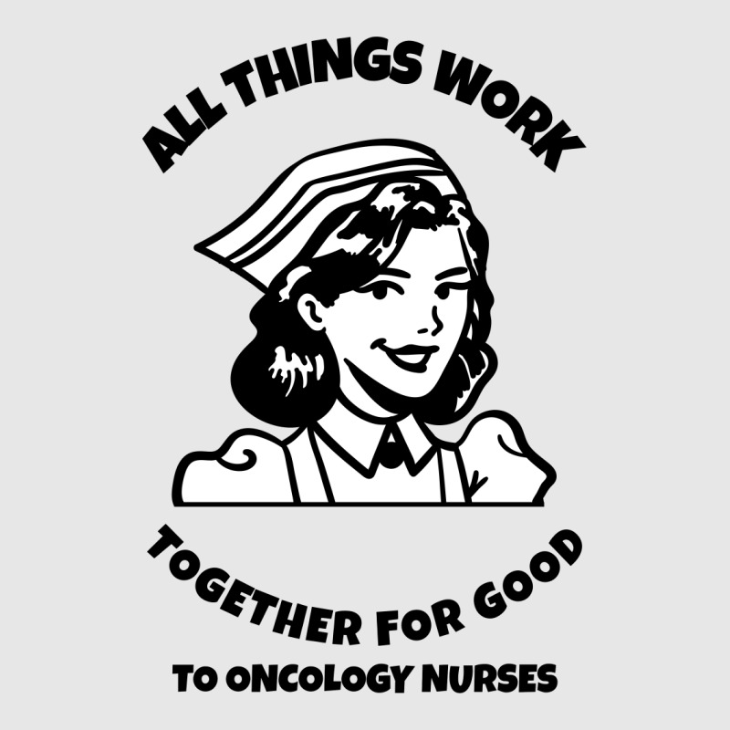 All Things Work Together For Good To Oncology Nurses Hoodie & Jogger set by Favorite | Artistshot