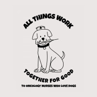 All Things Work Together For Good To Oncology Nurses Who Love Dogs Pocket T-shirt | Artistshot