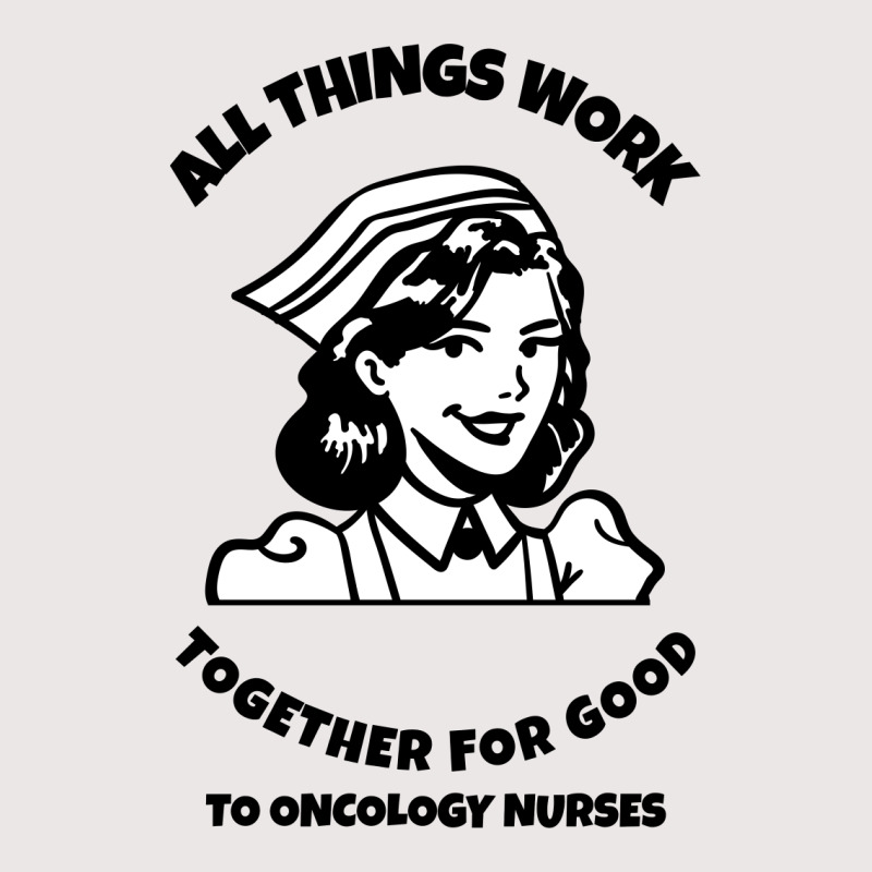 All Things Work Together For Good To Oncology Nurses Pocket T-Shirt by Favorite | Artistshot