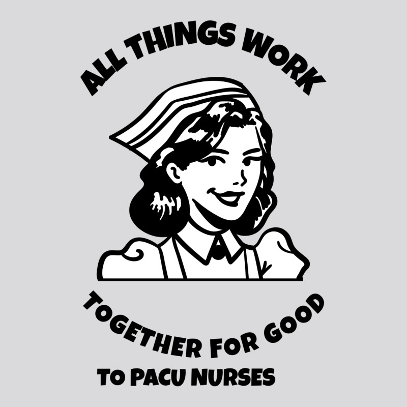 All Things Work Together For Good To Pacu Nurses Women's Triblend Scoop T-shirt by Favorite | Artistshot