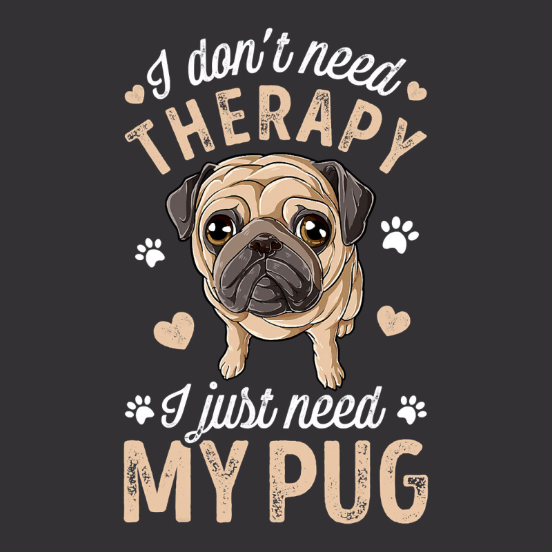 Pug Lover Dog I Dont Need Therapy I Just Need My Pug Funny Dog Lover 2 Vintage Short by circularflap | Artistshot