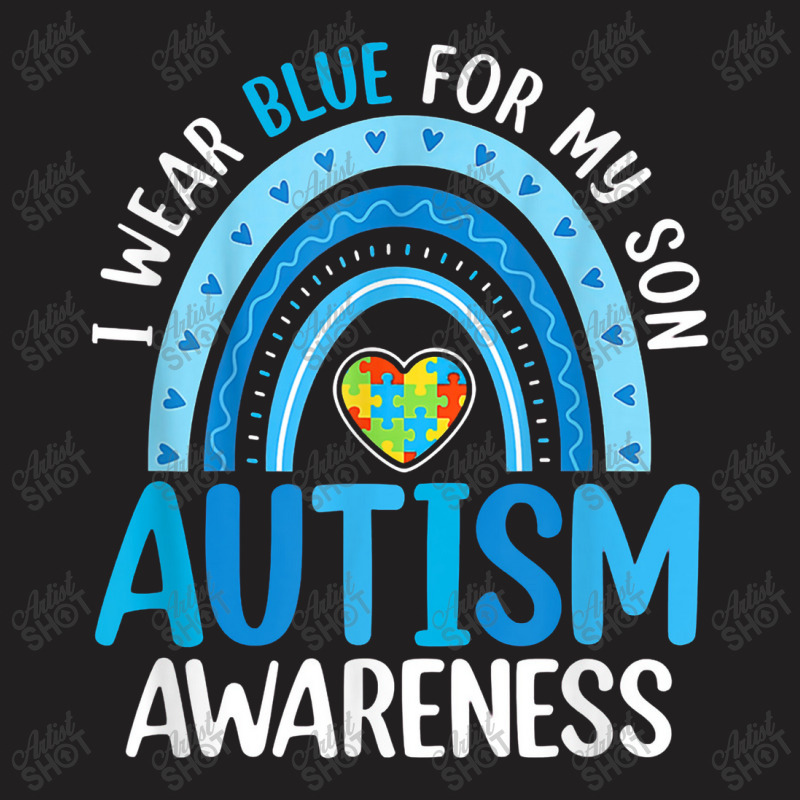 Rainbow I Wear Blue For My Son Autism Awareness T-shirt | Artistshot