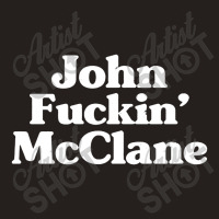 John Fuckin' Mcclane Tank Top | Artistshot