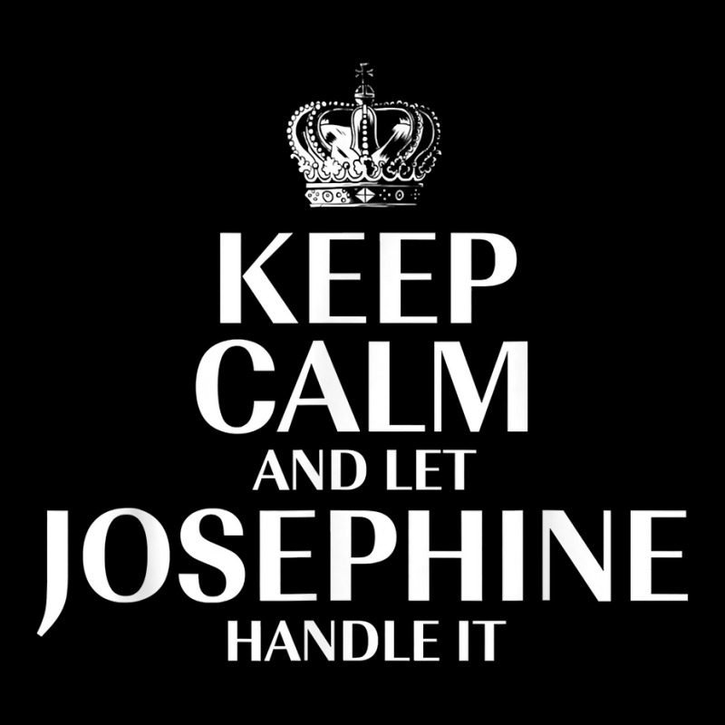 Keep Calm And Let Josephine Handle It Customized Nickname T Shirt Baby Bibs by abrellkfhanog8 | Artistshot