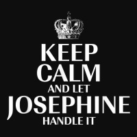 Keep Calm And Let Josephine Handle It Customized Nickname T Shirt Crop Top | Artistshot