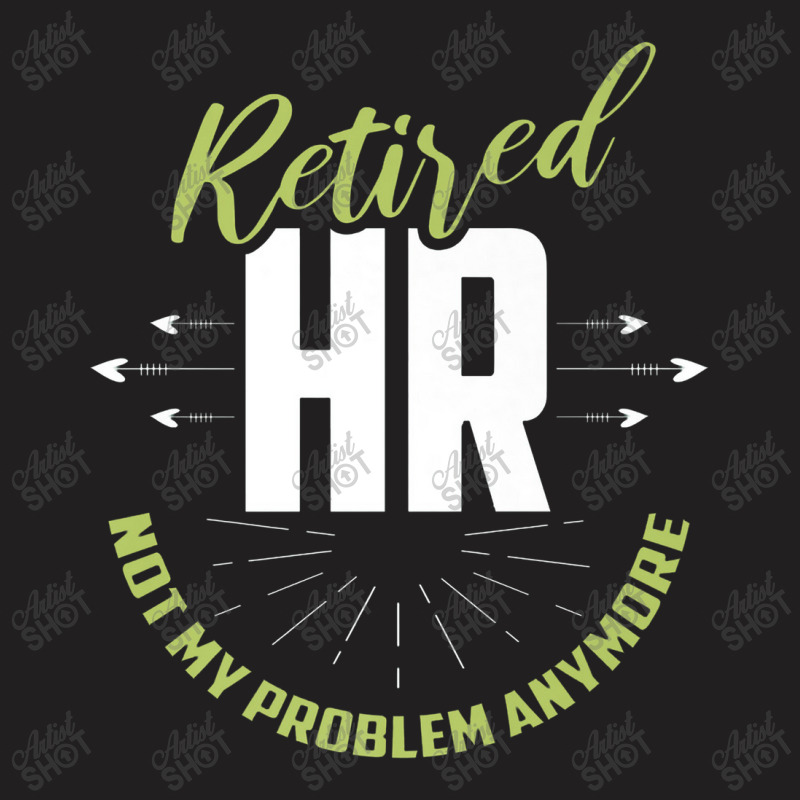 Retired Human Resources Funny Hr Retirement Gift Premium T-shirt | Artistshot