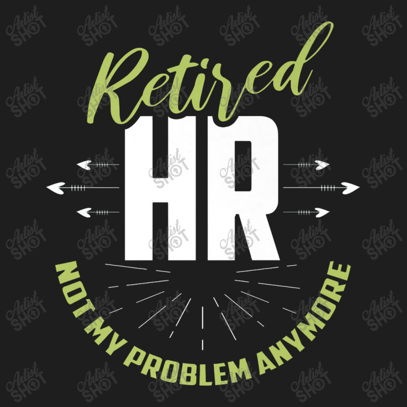 Retired Human Resources Funny Hr Retirement Gift Premium Classic T-shirt | Artistshot