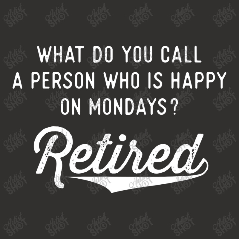 Retirement Gifts For Men Happy On Mondays Funny Retired Champion Hoodie | Artistshot