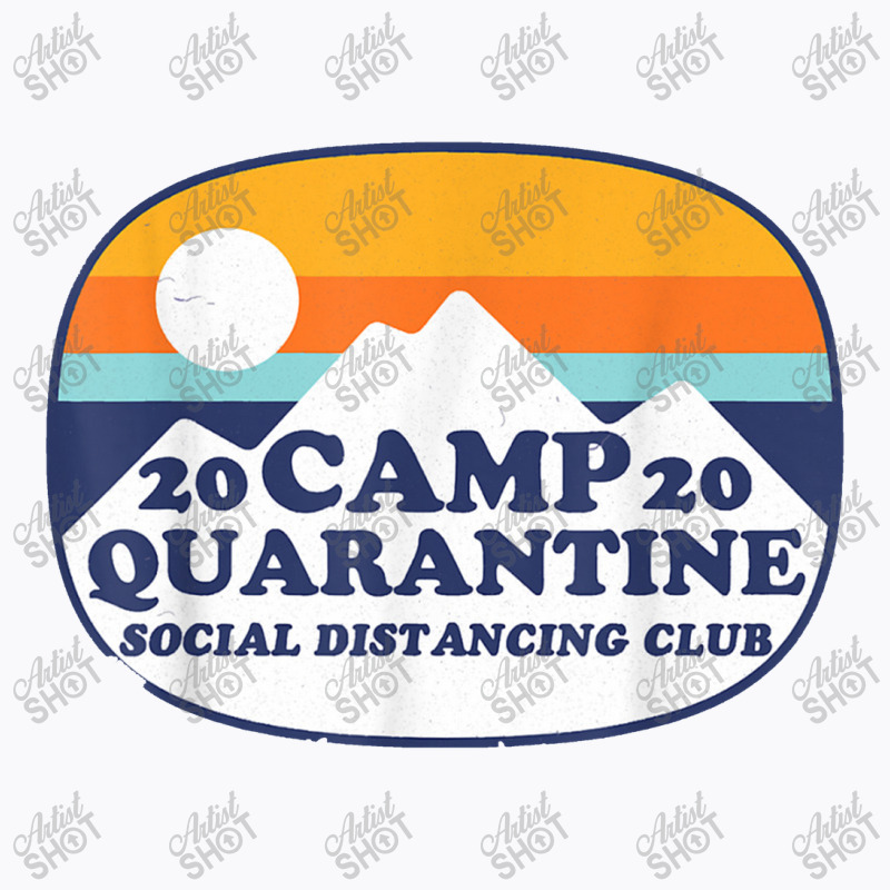 Retro Vintage Camp Quarantine Funny Social Distancing Gift T-shirt | Artistshot