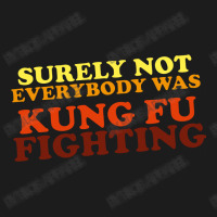 Surely Not Everybody Was Kung Fu Fighting   Colour Hoodie & Jogger Set | Artistshot