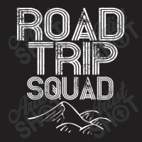 Road Trip Squad Great Camp And Travel Gift T-shirt | Artistshot