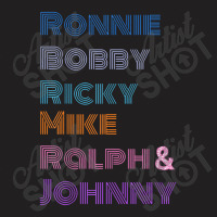 Ronnie Bobby Ricky Mike Ralph T-shirt | Artistshot