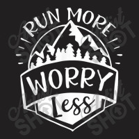 Run More Worry Less Camp And Travel Gift T-shirt | Artistshot