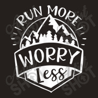 Run More Worry Less Camp And Travel Gift Tank Top | Artistshot