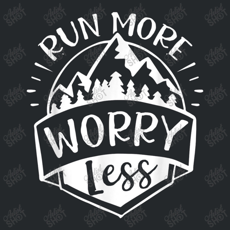 Run More Worry Less Camp And Travel Gift Crewneck Sweatshirt | Artistshot