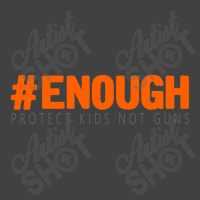 Enough Protect Kids Not Guns Vintage T-shirt | Artistshot