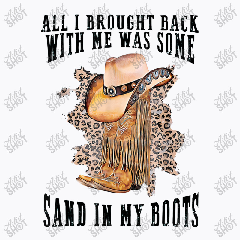 Sand In My Boots Country Music Lovers T-shirt | Artistshot