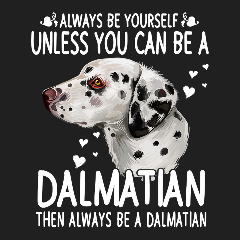 Dalmatian Funny Dog 365 Unless You Can Be A Dalmatian Dog Funny 296 Da Ladies Polo Shirt by circularflap | Artistshot