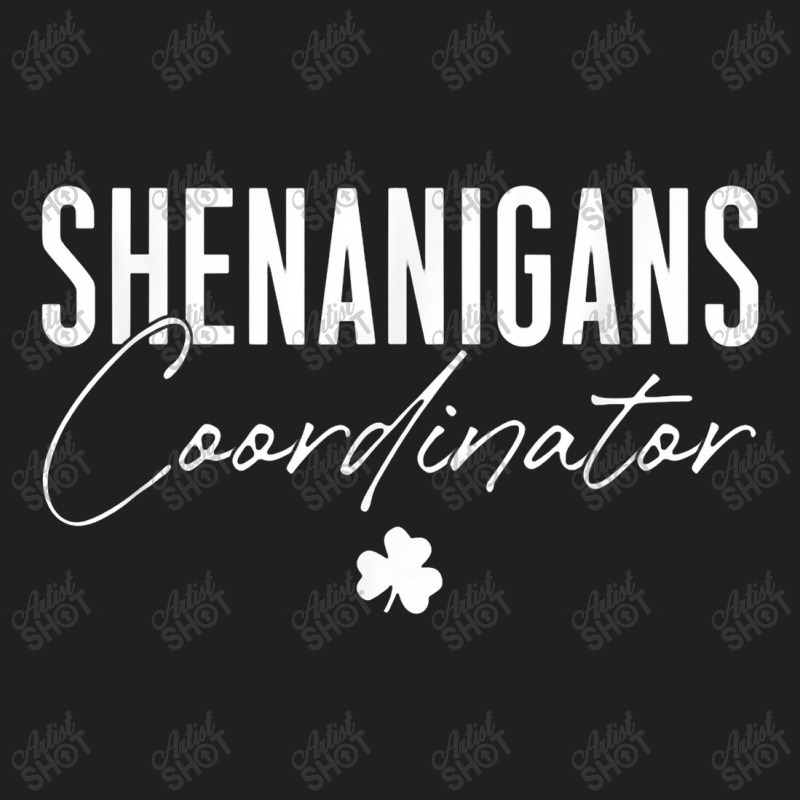 Shenanigans Coordinator St Patrick's Day T-shirt | Artistshot