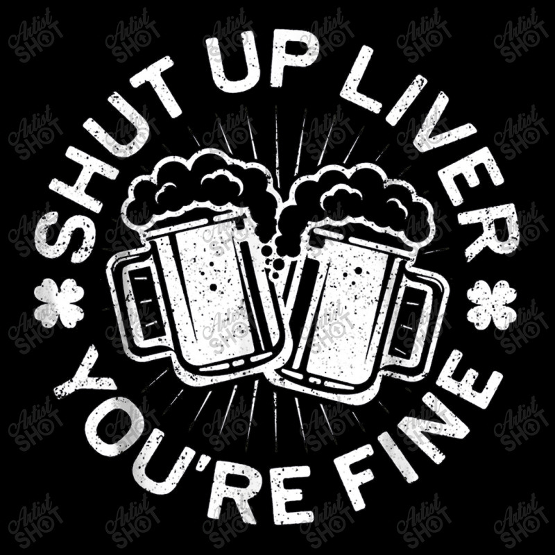 Shut Up Liver You're Fine Drinking Pocket T-shirt | Artistshot