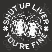 Shut Up Liver You're Fine Drinking Champion Hoodie | Artistshot