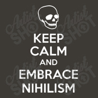 Keep Calm And Embrace Nihilism Bucket Hat | Artistshot