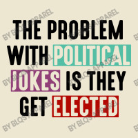 The Problem With Political Jokes Is They Get Elected Cropped Hoodie | Artistshot