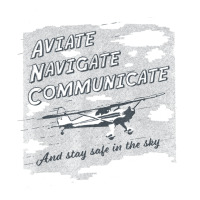 Aviate Navigate Communicate And Stay Safe In The Sky T Shirt Unisex Hoodie | Artistshot