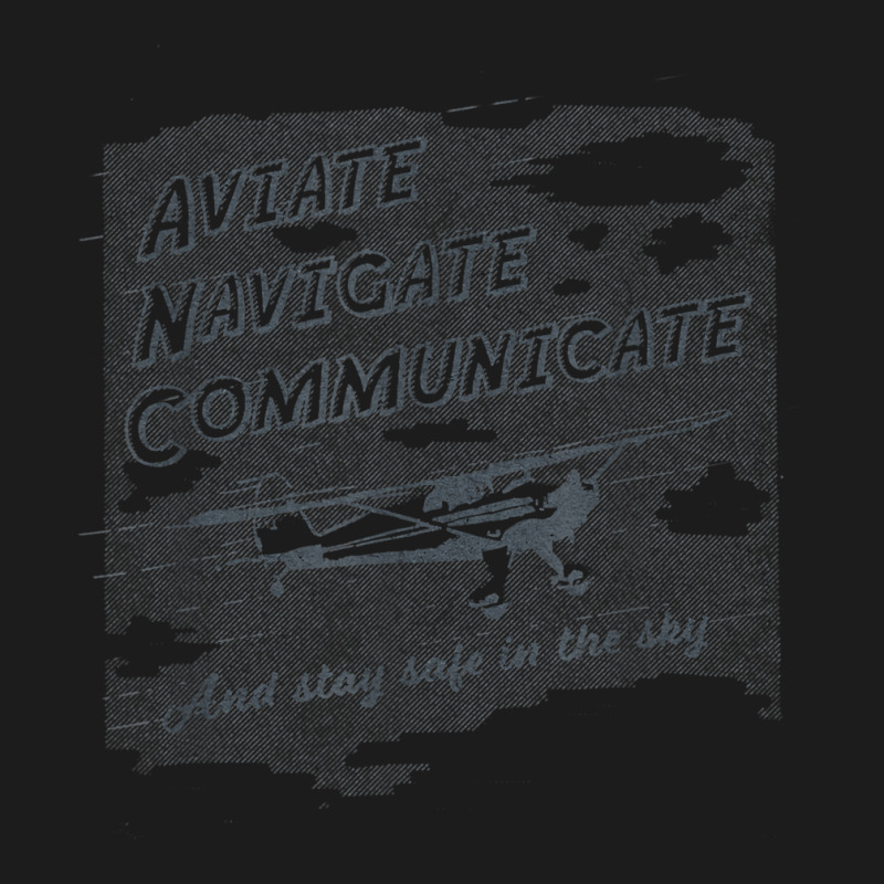 Aviate Navigate Communicate And Stay Safe In The Sky T Shirt Hoodie & Jogger set by tamarogbbrazee4 | Artistshot